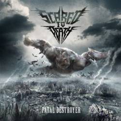 Scared To Death : Fatal Destroyer